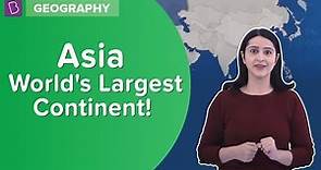 Introduction To The World's Largest Continent, Asia! | Class 6 - Geography | Learn With BYJU'S
