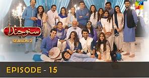 Suno Chanda Season 2 - Episode 15 - Iqra Aziz - Farhan Saeed - Mashal Khan- HUM TV