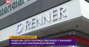 INAUGURARON RENNER | Marcelo Nocetti - Gte. Gral. Paseo del Este Shopping Mall.