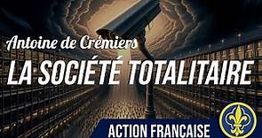 La société totalitaire par Antoine de Crémiers