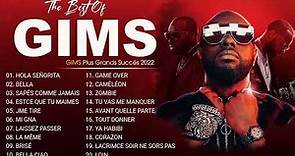 GIMS Plus Grands Succès 2022 - GIMS Greatest Hits Full Album - GIMS Best Of