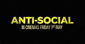 Anti-Social (Trailer) Starring Devlin, Skepta & More