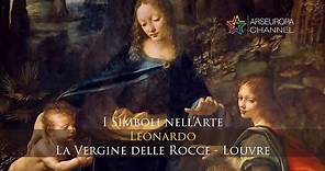 Simbologia della Vergine delle Rocce - Leonardo da Vinci - I SIMBOLI NELL'ARTE