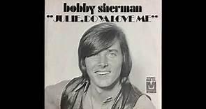 Julie, Do Ya Love Me - Bobby Sherman (1970)