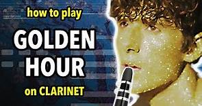 How to play Golden Hour on Clarinet | Clarified