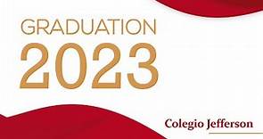Graduation 2023 - Colegio Jefferson.