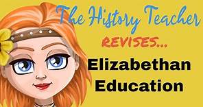 Elizabethan Education: Early Elizabethan England