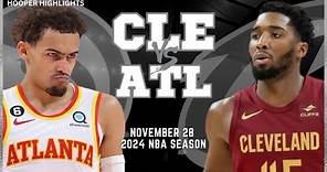 Atlanta Hawks vs Cleveland Cavaliers Full Game Highlights | Nov 28 | 2024 NBA Season