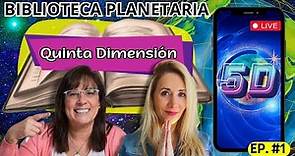 Biblioteca Planetaria (1) 📚✨- 5ta. DIMENSIÓN || Naty Faviano - Andrea Barnabé