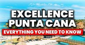 Excellence Punta Cana - All Inclusive Resort | (Everything You NEED To Know)