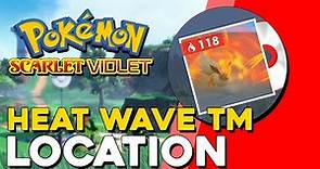 Pokemon Scarlet & Violet Heat Wave TM Location