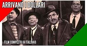 Arrivano i Dollari! I Commedia I Film completo in Italiano