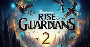Rise of the Guardians 2 - First Look