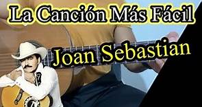 La canción mas fácil de Joan Sebastian | LA TIENES QUE APRENDER