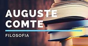 Auguste Comte: vita, opere e filosofia