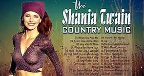 Shania Twain Greatest Hits Full Album - Greatest Shania Twain Country Music Best Songs