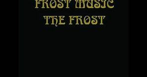 The Frost - Frost Music 1969 (full album)