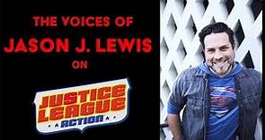 The Voices of Jason J. Lewis on JLA