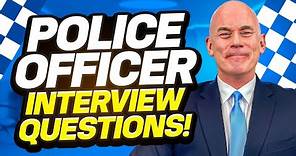 POLICE OFFICER INTERVIEW QUESTIONS & ANSWERS! (How to PASS a Police Force Recruitment Interview!)
