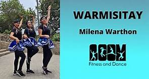 WARMISITAY - Milena Warthon/coreografía BOOM fitness and dance