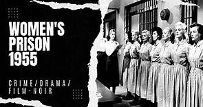 Women's Prison 1955 | Crime/Drama/Film-noir