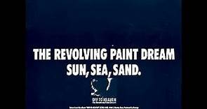 The Revolving Paint Dream - Sun, Sea, Sand