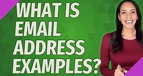 What is email address examples?