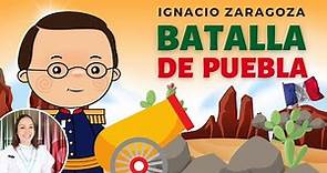 5 de mayo | Batalla de Puebla | Ignacio Zaragoza | Historia de México para niños