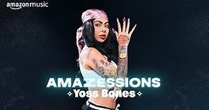 Amazessions: Yoss Bones | Amazon Music