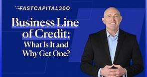 Business Line of Credit: What Is It and Why Get One? (2021) | Fast Capital 360