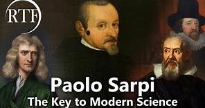 Paolo Sarpi: The Key to Modern Science