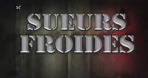 Sueurs Froides : Saison 1 - Episode 1 // Nouveau Documentaire 2016
