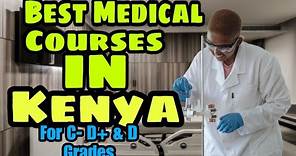 Top 5 Marketable Medical Courses To Pursue With a D+ or D in KCSE
