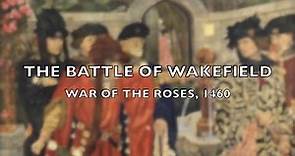The Battle of Wakefield (1460)