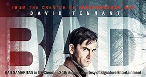 BAD SAMARITAN Official Trailer (2018) David Tennant - Home Invasion Horror