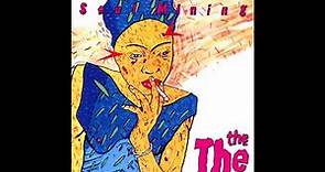 The The - Soul Mining [CLEAN AUDIO] (1983) Full Album