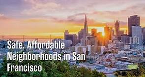 Safe, Affordable Neighborhoods in San Francisco