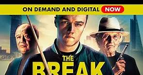 The Break - Official Trailer - on Demand and Digital NOW