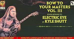 Kyle Shutt - Electric Eye (2022 - Bow To Your Masters Vol.3)