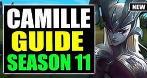 HOW TO PLAY CAMILLE TOP SEASON 11 | Camille Gameplay Guide S11 (Best Build, Runes, Playstyle)