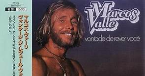 Marcos Valle - Vontade De Rever Você