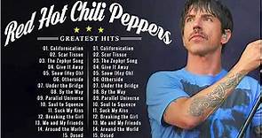 Best Of Red Hot Chili Peppers - Greatest Hits Full Album