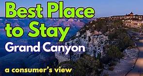 The Best Place to Stay at Grand Canyon National Park