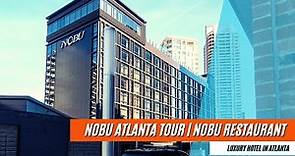 Nobu Atlanta Tour | Nobu Restaurant | Luxury Hotel In Atlanta
