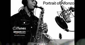 Smooth Jazz Instrumental Full Album "Portrait of Alfonzo" by saxophonist Alfonzo Blackwell