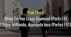 Pink Floyd - Shine On You Crazy Diamond (Pts. I-V) - Subtitulada en Español