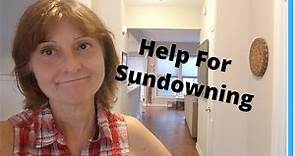 What Is Sundowning And How To Manage It