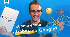 ¿Cómo entrar a trabajar a Google? | Juan Lombana - Mercatitlán