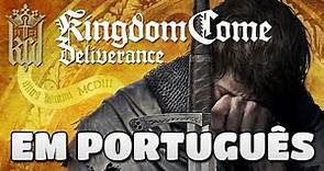 KINGDOM COME DELIVERANCE EM PORTUGUÊS - Início de Gameplay com Legendas em PT-BR