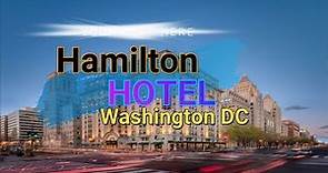 Hamilton Hotel Washington DC Reviews Address and Check in out Time